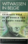 Jean Vanempten 83835, Ludwig Verduyn 62983 - Witwassen en Belgie crimineel geld in de wereld van de haute finance