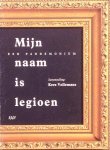 KEES VOLLEMANS - Mijn naam is legioen