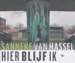 Hassel, Sanneke van - Hier blijf ik. Verhalen uit de stad. Gesigneerd door de auteur