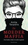 Anita Terpstra - De moedermaffia