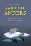 Robbert Bodegraven - Radicaal anders: 12 visionaire denkers over klimaat en rechtvaardigheid