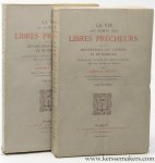 MERAY, Antony. - La vie au temps des libres precheurs ou les devanciers de Luther et de Rabelais. Croyances, usages et moeurs intimes des XIVe, XVe et XVIe siecles. Seconde edition, entierement refondue et augmentee. (2 volumes).