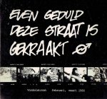BABELIOWSKY, Paul, Joop BLOM,  Maurice NOYER, Leo DIVENDAL, Peter ELENBAAS, Han SINGELS et al - [Foto's] - Even geduld deze straat is gekraakt - Vondelstraat februari, maart 1980.
