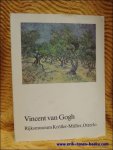 Bremer, Jaap en Kooten, Toos van (ed.). - Vincent van Gogh. Catalogus van 278 werken in de verzameling van het Rijksmuseum Kroller-Muller, Otterlo.