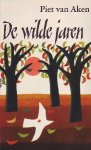Aken, Piet van - De wilde jaren