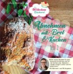 Altekrüger, Güldane: - Abnehmen mit Brot und Kuchen Teil 2: Die Wölkchenbäckerei (Abnehmen mit Brot und Kuchen: Die Wölkchenbäckerei) :
