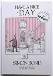 Bond, Simon - Have a nice day. 30 Pop-ups for adults