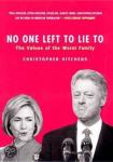 Hitchens, Christopher - No One Left to Lie to / The Values of the Worst Family