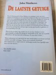 Matthews, J. - De laatste getuige