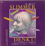 Gordon, Claire - Je bent slimmer dan je denkt ! Meer dan 150 tests om je aangeboren intelligentie te ontdekken en te verbeteren