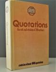 Foreman, J.B. (editor) - Quotations, the wit and wisdom of 700 authors with almost 4000 quotations