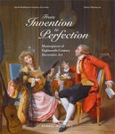 Andres-Acevedo, Sarah-Katharina & Hans Ottomeyer (eds): - From invention to Perfection. Masterpieces of Eighteenth-Century Decorative Art.