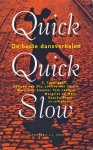 Valk, Saskia van der (samenst.) - Quick Quick Slow. De beste dansverhalen