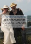 Hendrikje Fictorie - Als gezondheid liefde verandert