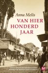 Anna Melis - Van hier honderd jaar