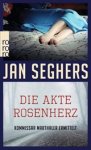 SEGHERS, Jan - Die Akte Rosenherz
