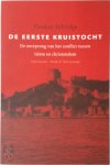 T. Asbridge 58006 - De eerste kruistocht de oorsprong van het conflict tussen islam en christendom