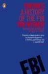 Tim Weiner - Enemies - A History of the FBI Tim Weiner - Enemies - A History of the FBI