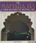 Sen, Gautam - The Maharajas & Their Magnificent Motor Cars
