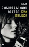 Kelder, Eva - Een charismatisch defect