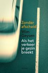 Wim Geysen - Zonder afscheid als het verkeer je gezin breekt