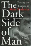 Michael P. Ghiglieri - The Dark Side Of Man