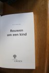 Klein-Vuijst, Drs. L.C. - Rouwen om een kind (serie Praktisch & Pastoraal)
