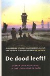 Berger, Klaus, Desanne van Brederode e.a. - De dood leeft! Denken over na de dood en ons leven voor de dood Berger, Klaus, Desanne van Brederode e.a. - De dood leeft! Denken over na de dood en ons leven voor de dood