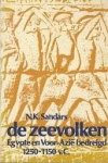 Sandars, N.K. - De  Zeevolken - Egypte en Voor-Azie bedreigd 1250-1150 v.C.