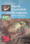 Norman, Mark Douglas & Amanda Louise Reid - A Guide to Squid, Cuttlefish and Octopuses of Australasia Norman, Mark Douglas & Amanda Louise Reid - A Guide to Squid, Cuttlefish and Octopuses of Australasia
