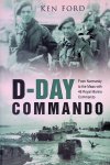 Ford, Ken - D-Day Commando: From Normandy to the Maas with 48 Royal Marine Commando