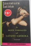 Literatura Latina De beste verhalen uit Latijns-Amerika - Canon James, Marquez Gabriek Garcia, Fuentes Carlos, Vargas Llosa Mario, Rulfo Juan e.a.
