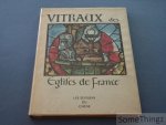 Grodecki. Louis. - Vitraux des Eglises de France.