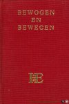 Diverse auteurs - Bewogen en Bewegen. De historicus in het spanningsveld tussen economie en cultuur. Liber amicorum aangeboden aan Prof. Dr. H.F.J.M. van de Eerenbeemt ter gelegenheid van zijn 25-jarig professoraat aan de Katholieke Hogeschool te Tilburg, 1961...