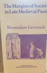 Bronislaw Geremek, Geremek - The Margins of Society in Late Medieval Paris