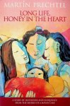 Prechtel, Martín - Long Life, Honey in the Heart