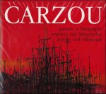 CARZOU - CARZOU: graveur et lithographe/engraver and lithographer/ graveur und lithograph.