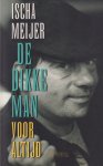 Meijer, Ischa - De dikke man voor altijd