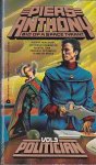 Anthony, Piers - Bio of a Space Tyrant Vol. 3: Politician