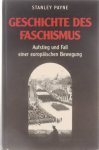 Stanley G Payne - Geschichte des Faschismus Aufstieg und Fall einer europäischen Bewegung