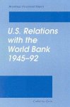 Gwin, Catherine - U.S. Relations With the World Bank 1945-1992 (Brookings Occasional Papers).