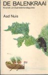 Nuis, Aad - De balenkraai. Kroniek uit Oudnederlandsguinea