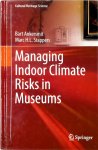 Bart Ankersmit, Marc H.L. Stappers - Managing Indoor Climate Risks in Museums