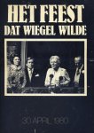 Babeliowsky, Paul/ Breebaart, Dick, e.a. - Het Feest dat Wiegel wilde (30 april 1980)