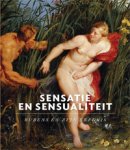 RUBENS -  Hout, Nico van: - Sensatie en Sensualiteit. Rubens en zijn erfenis.
