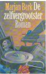 Berk, Marjan - De zelfvergrootster