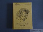 Kjell Corens, Eddy Exelmans, Glenn Geeraerts et al. (edit). - Heinke van Freke vertelt: een reeks interviews met Henri Wollants uit 1972 : het leven zoals het in de twintigste eeuw was in Averbode.