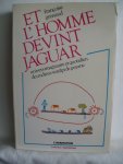 Grenand, Francoise - Et l'Homme Devint Jaguar. Univers Imaginaire et quotidien des indiens Wayapi de Guyane.