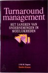 J.M.M. Sopers - Turnaround management Het saneren van ondernemingen in moeilijkheden