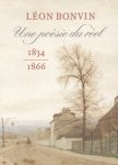 Briggs, Jo & Maud Guichané & ger luijten & Michele Quentin & Gabriel P. Weisberg: - Léon Bonvin 1834-1866. Une poésie du réel.